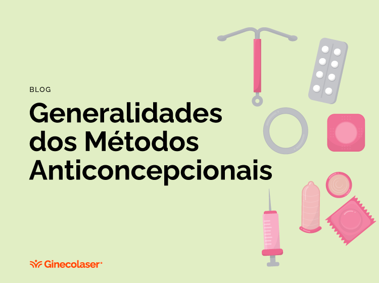 Generalidades dos Métodos Anticoncepcionais